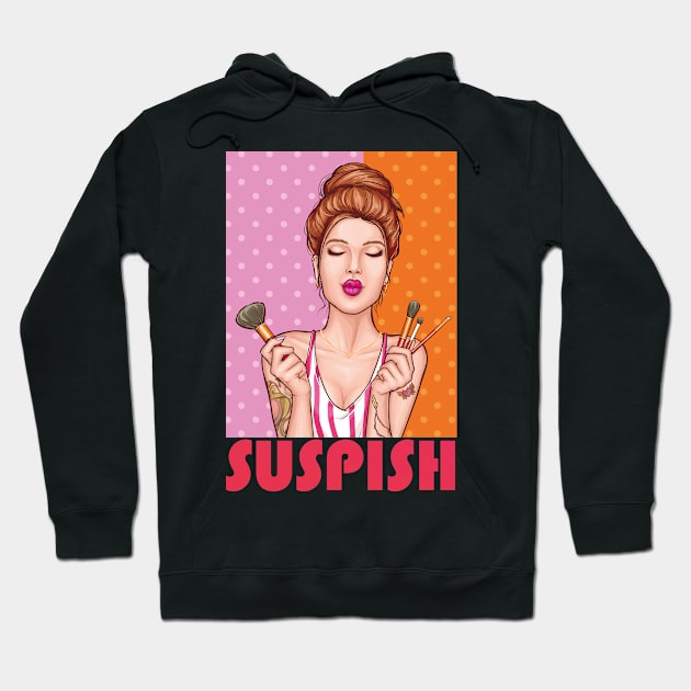 Sassy Woman Loves Make-up, Mystery, Murder and maybe Monday- Suspish Hoodie by Eva Wolf